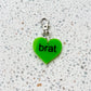 BRAT keychain